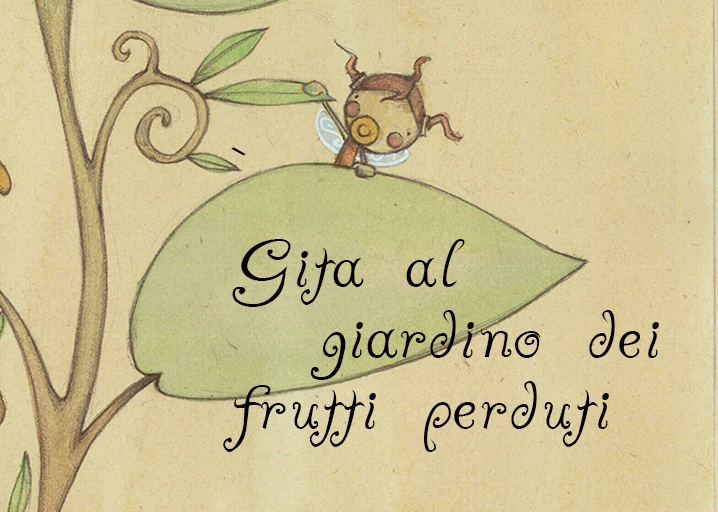 GITA AL GIARDINO DEI FRUTTI PERDUTI