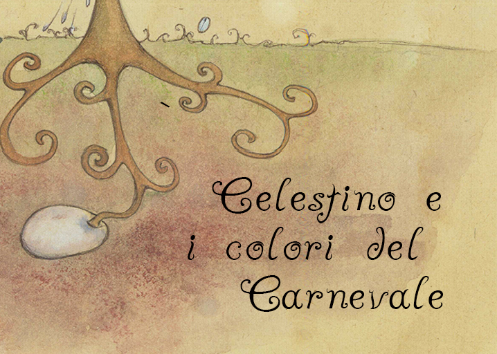 CELESTINO E I COLORI DEL CARNEVALE